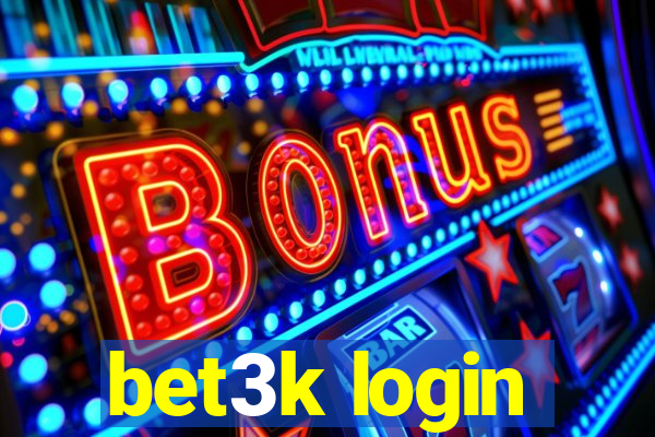 bet3k login